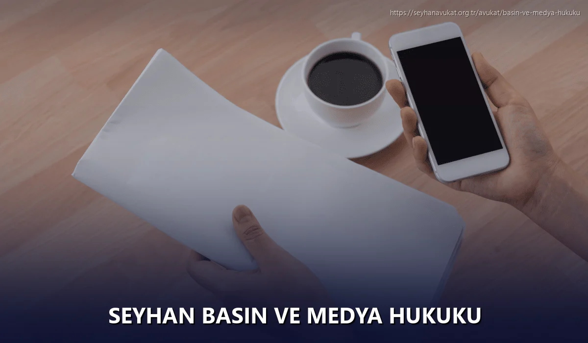 Seyhan Basın ve Medya Hukuku