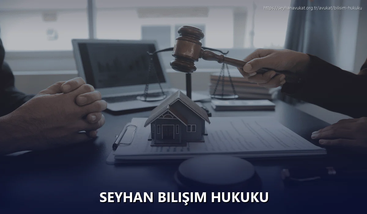 Seyhan Bilişim Hukuku