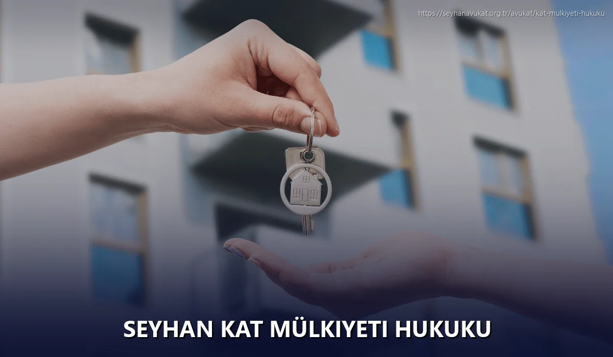 Seyhan Kat Mülkiyeti Hukuku