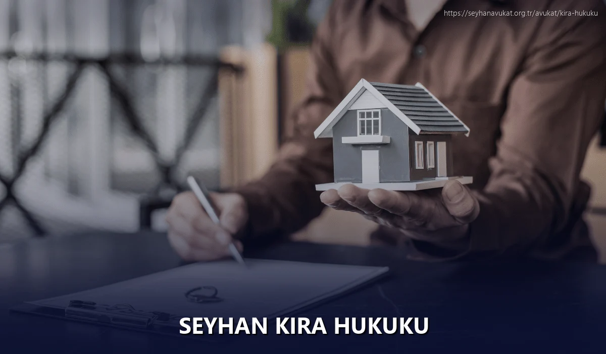 Seyhan Kira Hukuku