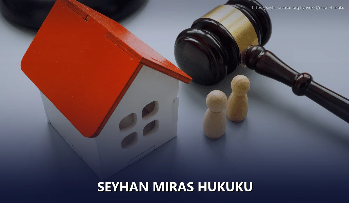 Seyhan Miras Hukuku