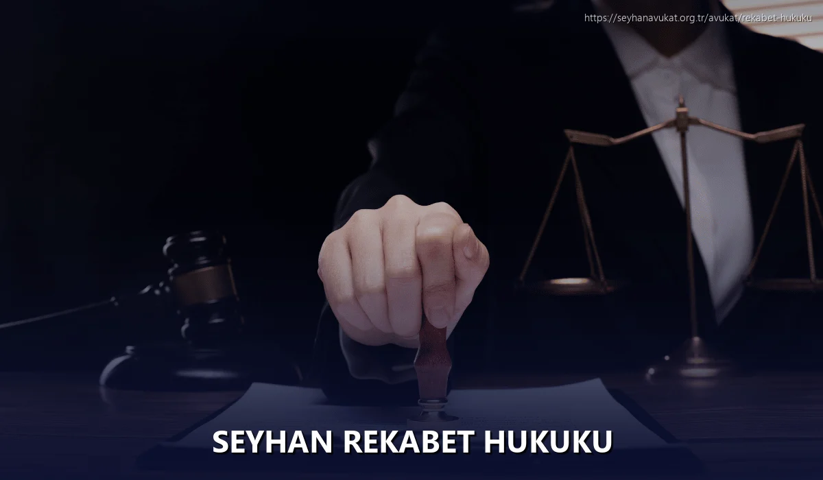 Seyhan Rekabet Hukuku