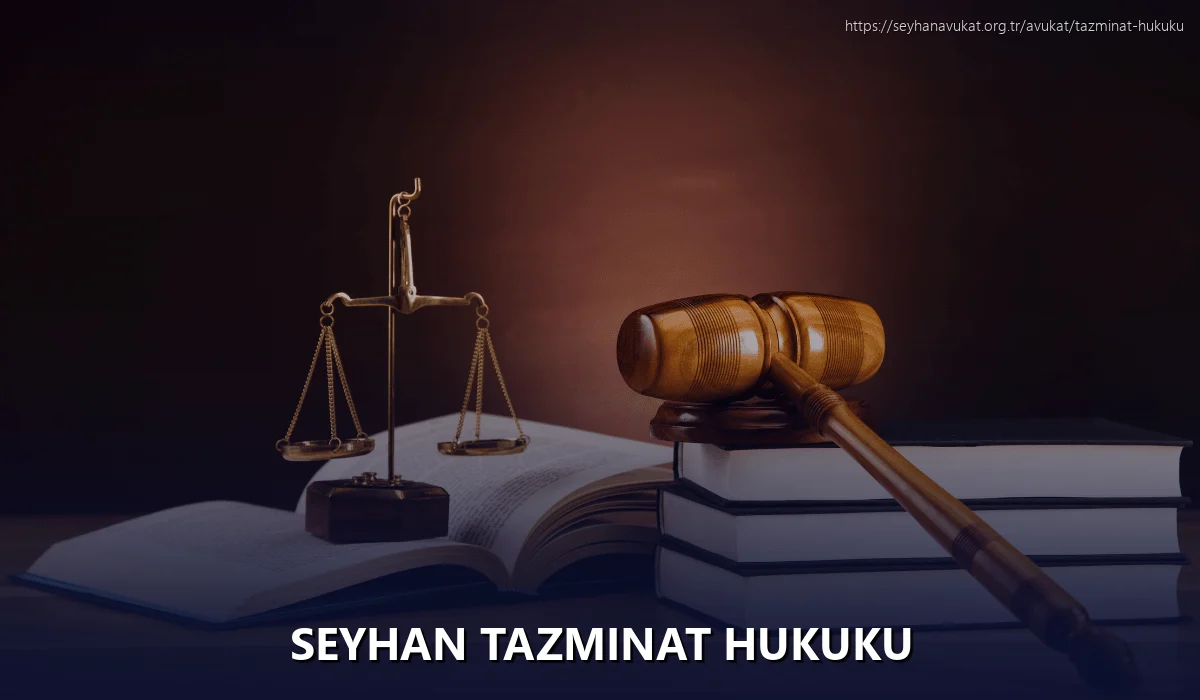 Seyhan Tazminat Hukuku