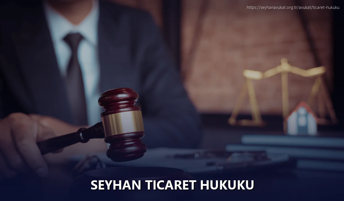 Seyhan Ticaret Hukuku